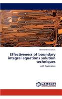 Effectiveness of Boundary Integral Equations Solution Techniques