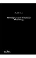 Metallographie in elementarer Darstellung