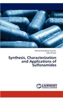 Synthesis, Characterization and Applications of Sulfonamides