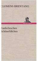 Fanferlieschen Schonefusschen
