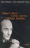 Robert Musil - Ironie, Satire, Falsche Gefühle