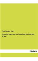 Deutsche Sagen Aus Der Sammlung Der Gebr Der Grimm