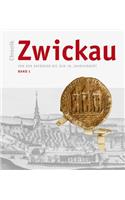 Chronik Zwickau, Band 1: Von Den Anfangen Bis Zum 18. Jahrhundert