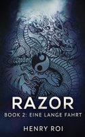Eine Lange Fahrt: (2 Razor)