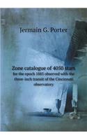 Zone catalogue of 4050 stars for the epoch 1885 observed with the three-inch transit of the Cincinnati observatory
