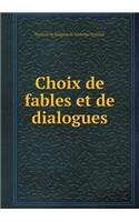Choix de fables et de dialogues: (French)