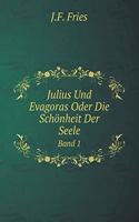 Julius Und Evagoras Oder Die Schönheit Der Seele Band 1