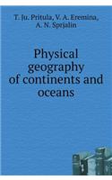 Physical geography of continents and oceans