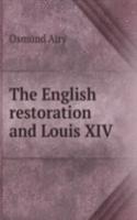 English restoration and Louis XIV