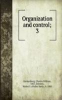 Organization and control