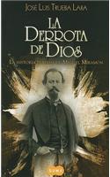 La Derrota de Dios = God's Greatest Defeat