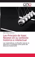 Principia de Isaac Newton en su contexto histórico e intelectual