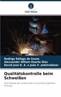 Qualitätskontrolle beim Schweißen