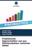 Probiotische Eigenschaften von aus Milchprodukten isolierten Hefen