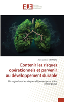 Contenir les risques opérationnels et parvenir au développement durable