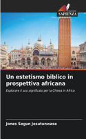 estetismo biblico in prospettiva africana