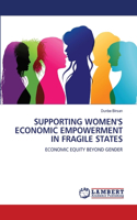 Supporting Women's Economic Empowerment in Fragile States