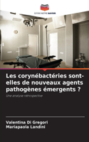 Les corynébactéries sont-elles de nouveaux agents pathogènes émergents ?