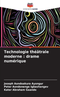 Technologie théâtrale moderne
