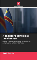 A diáspora congolesa insubmissa