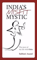 India's Misfit Mystic: An Insider Journey into Osho's Life | Unveiling the Life Story of a Spiritual Maverick