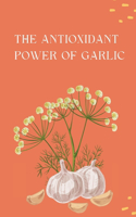 Antioxidant Power of Garlic