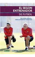 El Segon Entrenador de Futbol: Dos ámbits diferents: Futbol professional I Futbol base