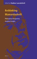 Rethinking Mamardashvili: Philosophical Perspectives, Analytical Insights