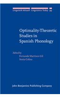 Optimality-Theoretic Studies in Spanish Phonology