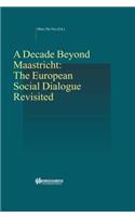 A Decade Beyond Maastricht: The European Social Dialogue Revisited
