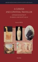 Curious and Convivial Traveller: Edgar Roger Pratt in Greece and Egypt, 1832-34