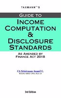 Guide to Income Computation and Disclosure Standards-As Amended by Finance Act 2018 [3rd Edition(A.Y 2018-19)]