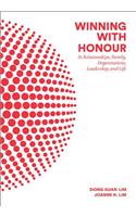 Winning with Honour: In Relationships, Family, Organisations, Leadership, and Life