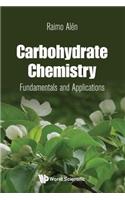 Carbohydrate Chemistry: Fundamentals and Applications