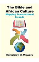 Bible and African Culture. Mapping Transactional Inroads