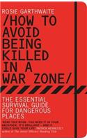 How to Avoid Being Killed in A Warzone