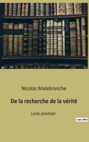 De la recherche de la vérité: Livre premier