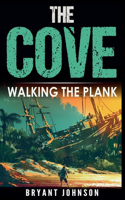 Cove Walking The Plank