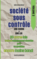 Société sous contrôle VOLUME 2 Une chose = Une loi