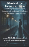 Ghosts of the Forgotten Tracks