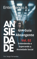 Entendendo e Superando a Ansiedade Social