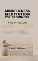 Mindfulness Meditation for Beginners
