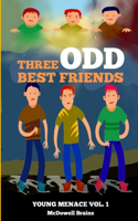 Three Odd Best Friends