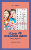 Rätsel für Grundschulkinder: Wortschatz Erweitern/Fit in Rechtschreibung/Gedächtnistraining/Mandalas