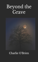 Beyond the Grave