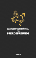 Das Wortsuch-Rätsel Für Pferdefreunde Band 2