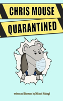 Chris Mouse Quarantined