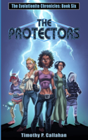 Protectors: The Evolutionite Chronicles book 6