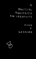A Practical Manifesto for Creativity