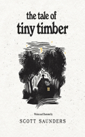 The Tale of Tiny Timber